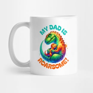 My Dad is Roarsome! Dinosaur Dad - Dad Dinosaur Mug